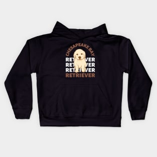 Chesapeake Bay retriever Cute Life is better with my dogs I love all the dogs Kids Hoodie